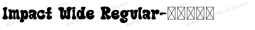 Impact Wide Regular字体转换